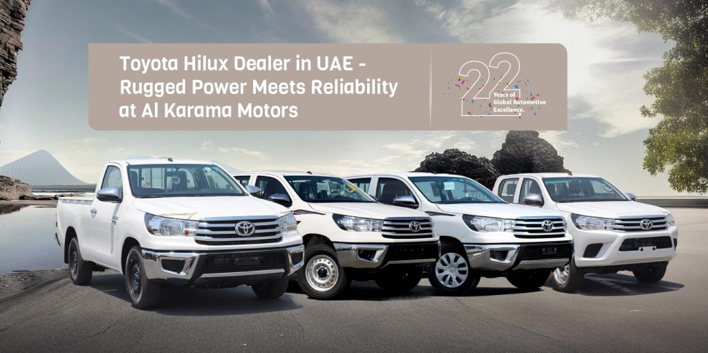 Alkarama motors | Best Car Exporter Dubai | Brand New Car Exporter Dubai | Brand New Toyota Car Exporter | Toyota Hilux Dealer in UAE – Rugged Power Meets Reliability at Al Karama Motors