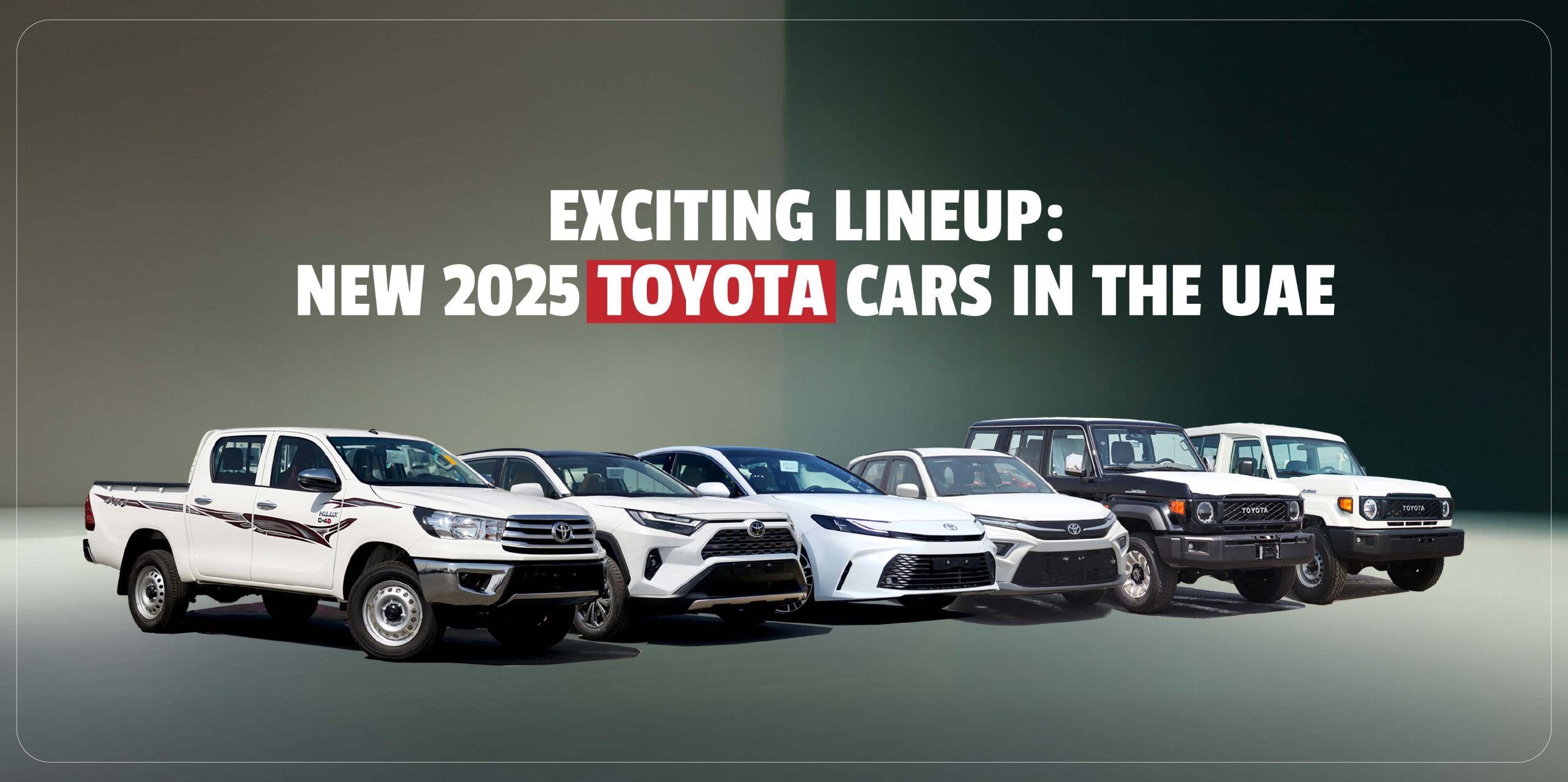 Alkarama motors | Exciting Lineup: New 2025 Toyota Cars in the UAE Alkarama motors | Exciting Lineup: New 2025 Toyota Cars in the UAE