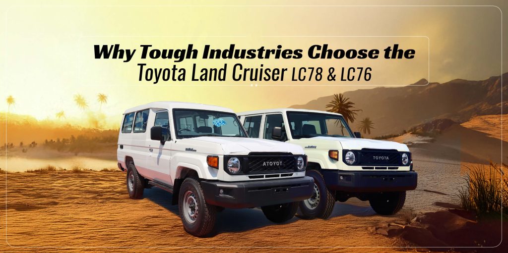 Why Tough Industries Choose the Toyota Land Cruiser LC78 & LC76