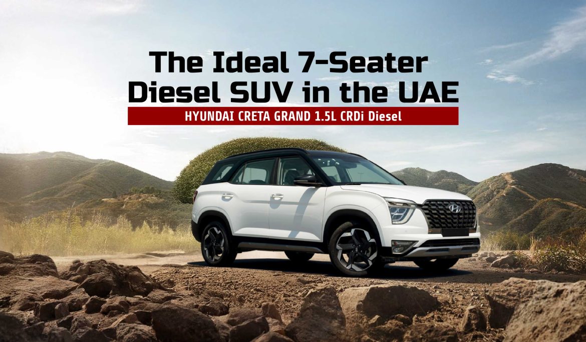The Ideal 7-Seater Diesel SUV in the UAE